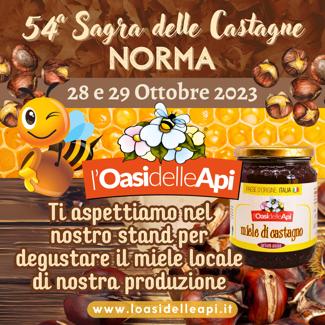 L'Oasi delle Api - Sermoneta - 54 Sagra delle Castagne di Norma